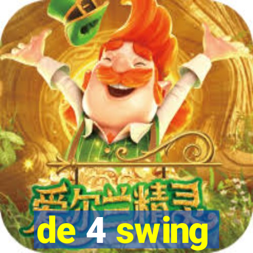 de 4 swing